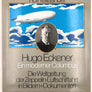 Hugo Eckener Ein moderner Columbus