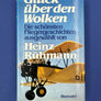 Glück über den Wolken— Die schönsten Fliegergeschichten —