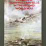 DEVON AND CORNWALL AIRFIELDS IN THE SECOND WORLD WAR