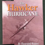 The Hawker HURRICANE - An Illustrated History