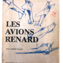 LES AVIONS RENARD (édition dédicacée) PRIX RÉDUIT (Couverture défraîchie, 1ère page tâchée, v. photos)