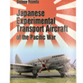 Japanese Experimental Transport Aircraft of the Pacific War