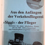 Aus den Anfängen der Verkehrsfliegerei „ Siggi “ -der Flieger