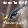 LA BELGIQUE EN GUERRE 6 - Belges dans la RAF - Tome III
