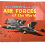 THE DUMPY BOOK OF AIR FORCES IN THE WORLD