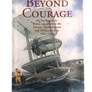 BEYOND COURAGE – Air Sea Rescue by Walrus squadrons in the Adriatic, Mediterranean and Tyrrhenian Seas 1942 – 1945