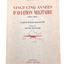 VINGT-CINQ ANNÉES D'AVIATION MILITAIRE, 1920-1945 La Genèse du drame aérien de 1940