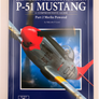THE NORTH AMERICAN AVIATION P-51 MUSTANG – A COMPREHENSIVE GUIDE - Part 2 Merlin Powered — MDF (24) P-51 MUSTANG —