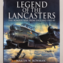 LEGEND OF THE LANCASTERS — THE BOMBER WAR FROM ENGLAND 1942-45 —