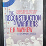 THE RECONSTRUCTION OF WARRIORS — Archibald McIndoe, the Royal Air Force and the Guinea Pig Club