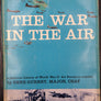 THE WAR IN THE AIR — a pictorial history of World War II Air Forces in combat with 1250 illustrations —
