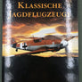 KLASSISCHE JAGDFLUGZEUGE