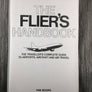 THE FLIER'S HANDBOOK — THE TRAVELLER'S COMPLETE GUIDE TO AIRPORTS, AIRCRAFT AND AIR TRAVEL