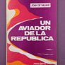 UN AVIADOR DE LA REPUBLICA
