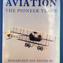 AVIATION — THE PIONEER YEARS