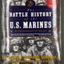 The BATTLE HISTORY of the U.S. MARINES — A FELLOWSHIP OF VALOR