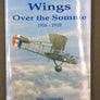 Wings — Over the Somme — 1916-1918