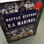 The BATTLE HISTORY of the U.S. MARINES — A FELLOWSHIP OF VALOR
