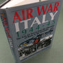 AIR WAR ITALY 1944-45 — The Axis Air Forces from the Liberation of Rome to the Surrender