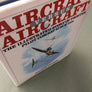 AIRCRAFT VERSUS AIRCRAFT — THE ILLUSTRATED STORY OF FLIGHT PILOT COMBAT SINCE 1914