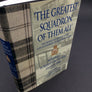 THE GREATEST SQUADRON OF THEM ALL — THE DEFINITIVE HISTORY OF 603 (CITY OF EDINBURGH) SQUADRON, RAUXAF — VOLUME 1: FORMATION TO THE END OF 1940 — SIGNED BOOK