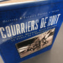 COURRIERS DE NUIT — GUILLAUMET, MERMOZ, SAINT-EXUPERY — LE ROMAN DE L'AEROPOSTALE — Grand format