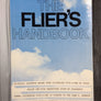 THE FLIER'S HANDBOOK — THE TRAVELLER'S COMPLETE GUIDE TO AIRPORTS, AIRCRAFT AND AIR TRAVEL