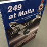 249 at Malta — Malta's Top-Scoring Fighter Squadron 1941-1943 — Signed Book —