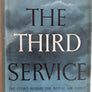 THE THIRD SERVICE THE STORY BEHIND THE ROYAL AIR FORCE