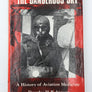 THE DANGEROUS SKY : A History of Aviation Medicine
