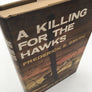 A KILLING FOR THE HAWKS