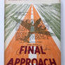 FINAL APPROACH : A NOVEL
