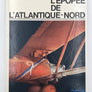 L'épopée de l'Atlantique-Nord, réédition 1965