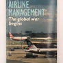 STRATEGIC AIRLINE MANAGEMENT : The global war begins