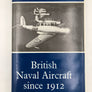 British Naval Aircraft 1912 (Fourth Revised Edition)