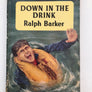 DOWN IN THE DRINK
