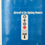 Aircraft of the Fighting Powers, VOLUME 6 ( 1945 )