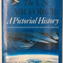 The U.S. AIR FORCE A Pictorial History
