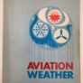 AVIATION WEATHER For Pilots And Flight Operations Personnel