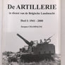 (BELGIE ONDER DE WAPENS 12) De ARTILLERIE in dienst van de Belgische Landmacht Deel I 1945-2000