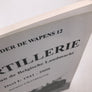 (BELGIE ONDER DE WAPENS 12) De ARTILLERIE in dienst van de Belgische Landmacht Deel I 1945-2000