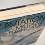 HISTOIRE DE L'AVIATION MILITAIRE FRANÇAISE (numéroté 2689 et dédicacé par le Général Charles CHRISTIENNE (C. R.)