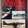 WORLD WAR II FIGHTING JETS