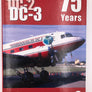 DC-1, DC-2, DC-3 75 YEARS (Volume 3) CELEBRATION EDITION