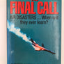 THE FINAL CALL - AIR DISASTERS... WHEN WILL THEY EVER LEARN?