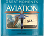 GREAT MOMENTS IN AVIATION