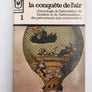 La conquête de l'air tome 1 et 2 - chronologie de l'aérostation, de l'aviation et de l'astronautique, des précurseurs aux cosmonautes
