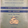 PRÉPARATION AU BREVET ÉLÉMENTAIRE DES SPORTS AÉRIENS IV - L'AÉRONAUTIQUE SON HISTOIRE –