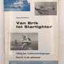 Van Brik tot Starfighter. Vijftig jaar Luchtmachtvliegtuigen. Deel II