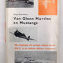 Van Glenn Martins en Mustangs